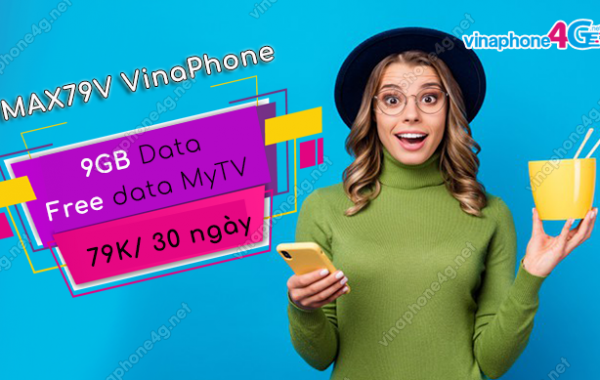 Cách đăng ký gói MAX79V Vinaphone nhận ngay 9GB data + free MyTV
