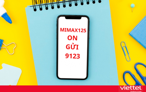 Đăng ký gói MIMAX125 Viettel nhận 8GB tốc độ cao chỉ 125/ tháng